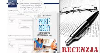 PROSTE REGUŁY. ALGORYTMY GRAMATYCZNE Z ĆWICZENIAMI DLA KLAS IV–VIII - recenzja